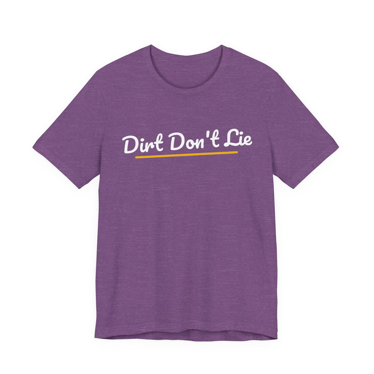 Dirt Don't Lie — Baseball T-Shirt