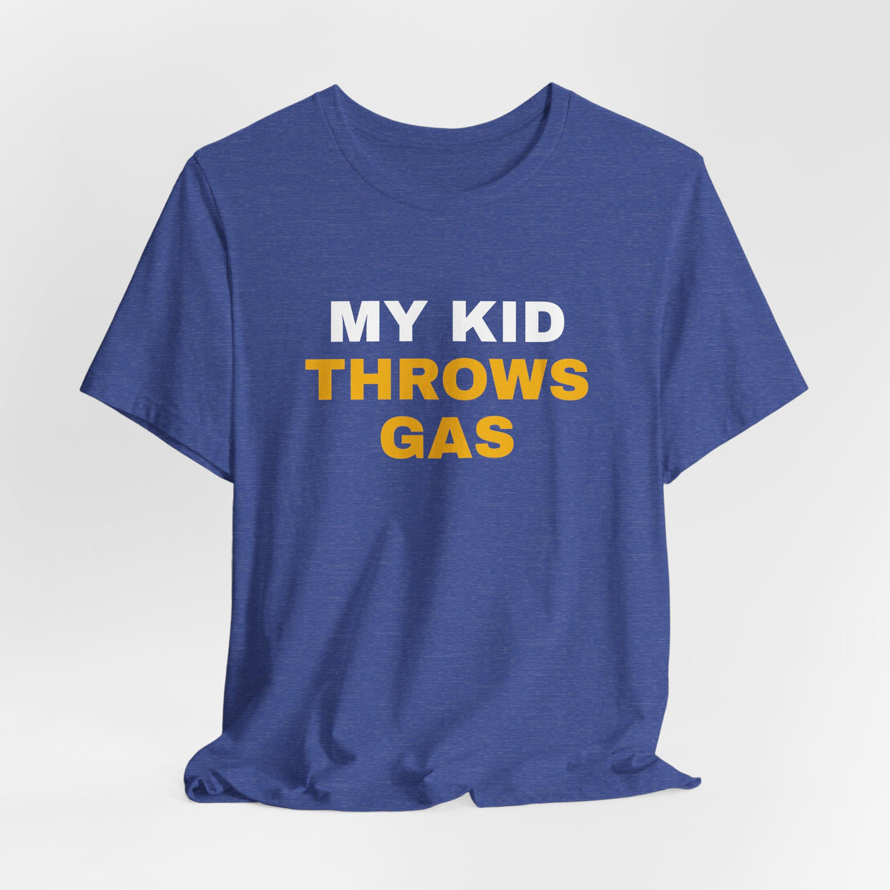 My Kid Throws Gas — Baseball T-Shirt