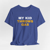 Thumbnail for My Kid Throws Gas — Baseball T-Shirt