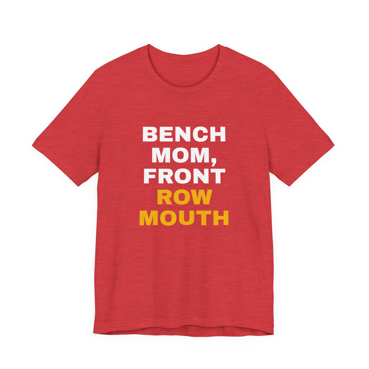 Bench Mom, Front Row Mouth — Basketball T-Shirt