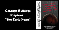 Thumbnail for Gonzaga Bulldogs Playbook:  The Early Years