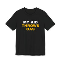 Thumbnail for My Kid Throws Gas — Baseball T-Shirt