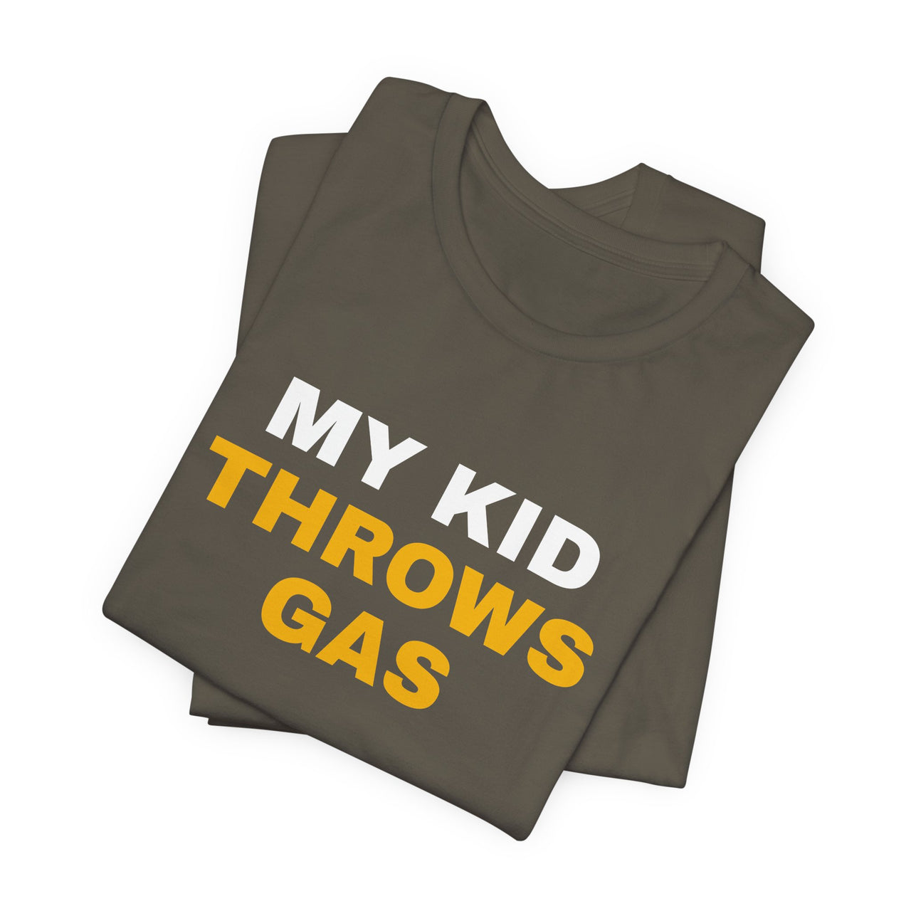 My Kid Throws Gas — Baseball T-Shirt