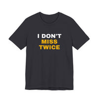 Thumbnail for I Don't Miss Twice — Basketball T-Shirt