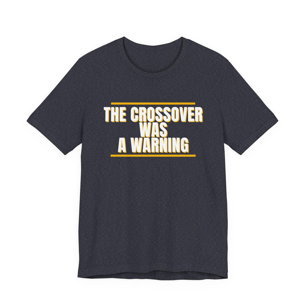 The Crossover Was A Warning — Basketball T-Shirt