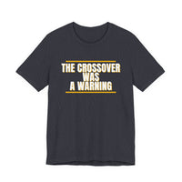 Thumbnail for The Crossover Was A Warning — Basketball T-Shirt