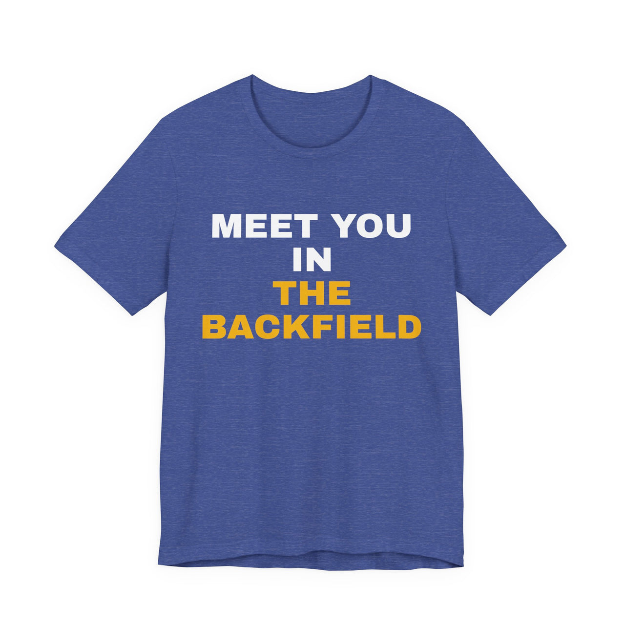 Meet You In The Backfield — Football T-Shirt