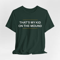 Thumbnail for That's My Kid On The Mound — Baseball T-Shirt