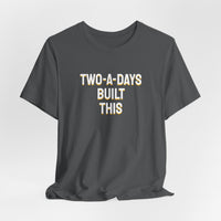 Thumbnail for Two-A-Days Built This — Football T-Shirt