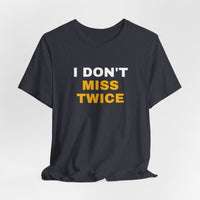 Thumbnail for I Don't Miss Twice — Basketball T-Shirt