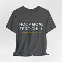 Thumbnail for Hoop Mom, Zero Chill — Basketball T-Shirt