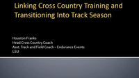 Thumbnail for Cross Country Training and Transitioning Into Track Season