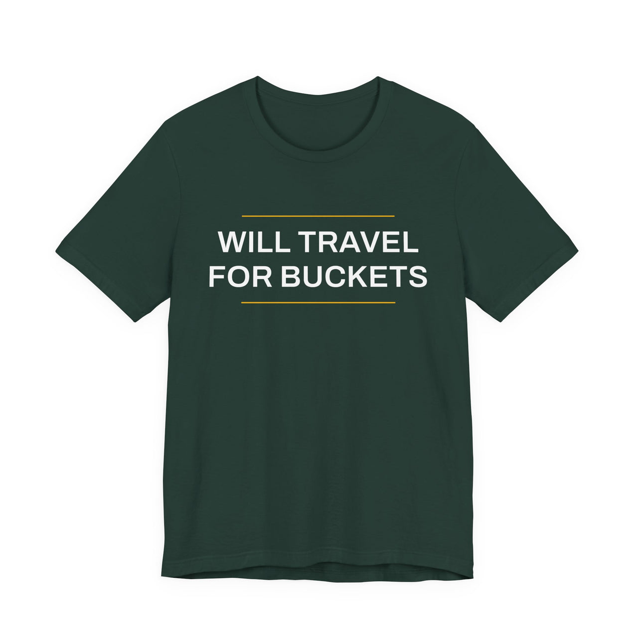 Will Travel For Buckets — Basketball T-Shirt