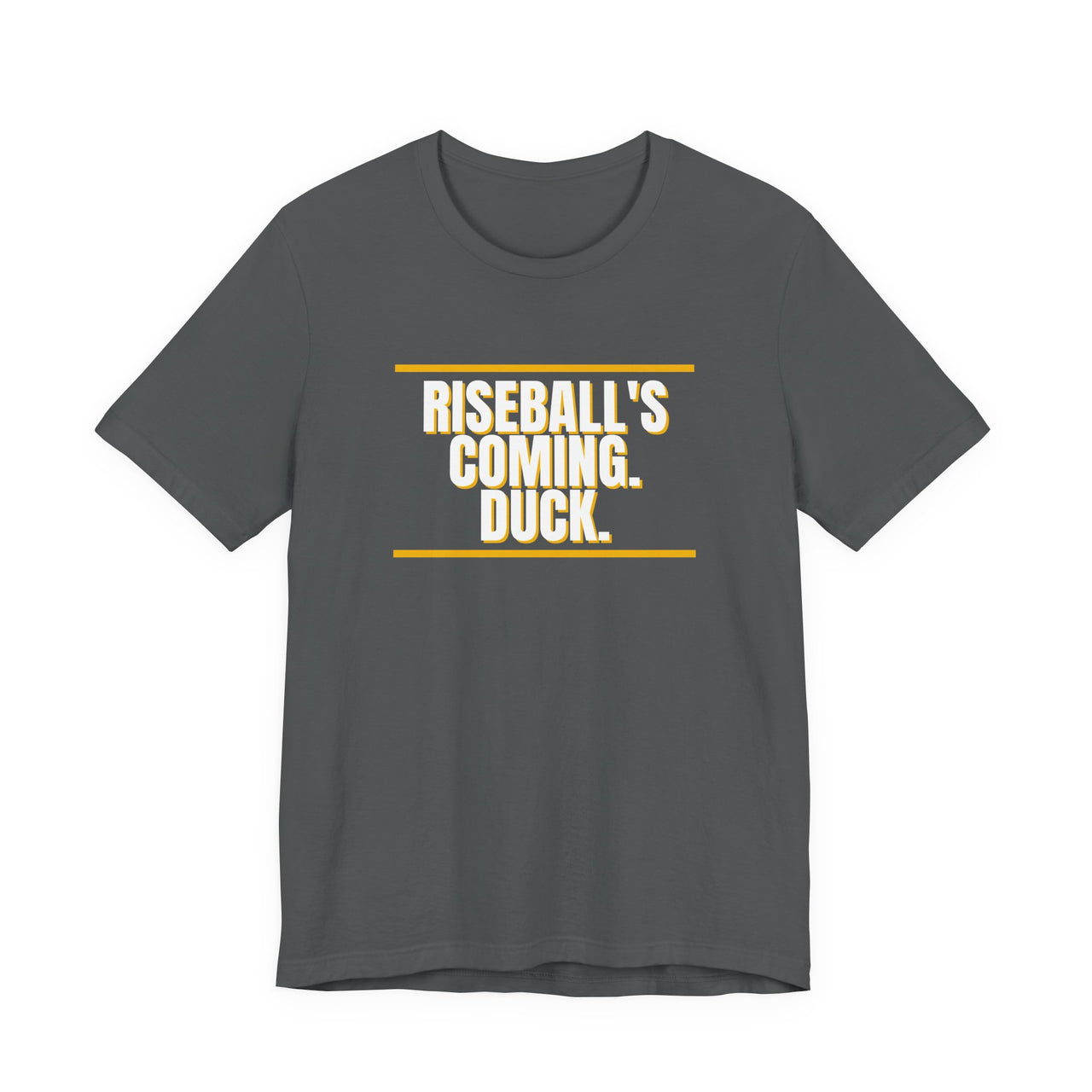 Riseball's Coming. Duck. — Softball T-Shirt