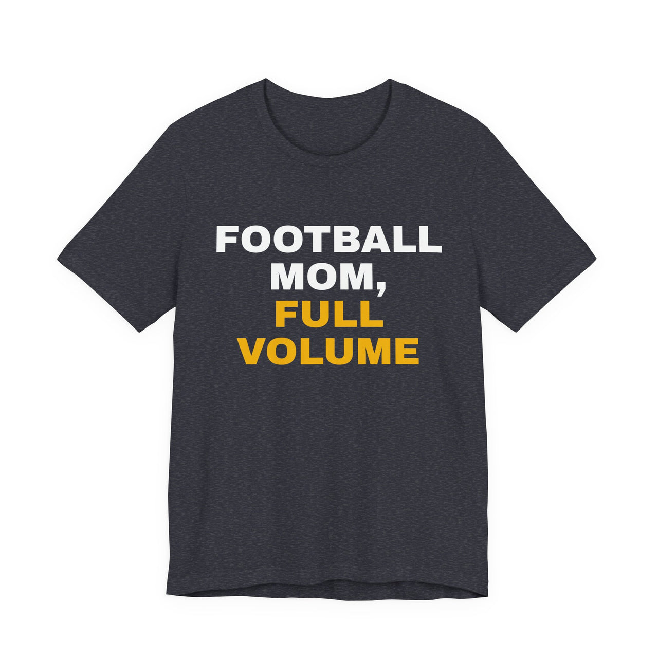 Football Mom, Full Volume — Football T-Shirt