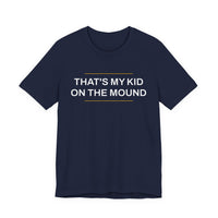 Thumbnail for That's My Kid On The Mound — Baseball T-Shirt
