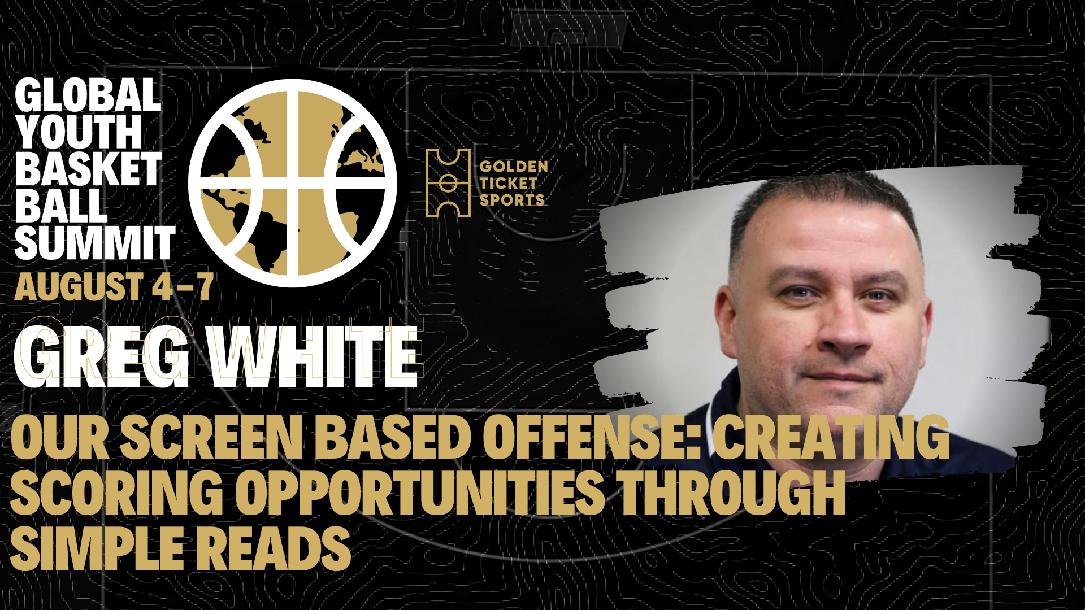 Global Youth Summit: Using a Screen Based Offense with Greg White
