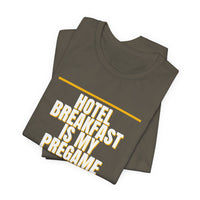 Thumbnail for Hotel Breakfast Is My Pregame — Basketball T-Shirt