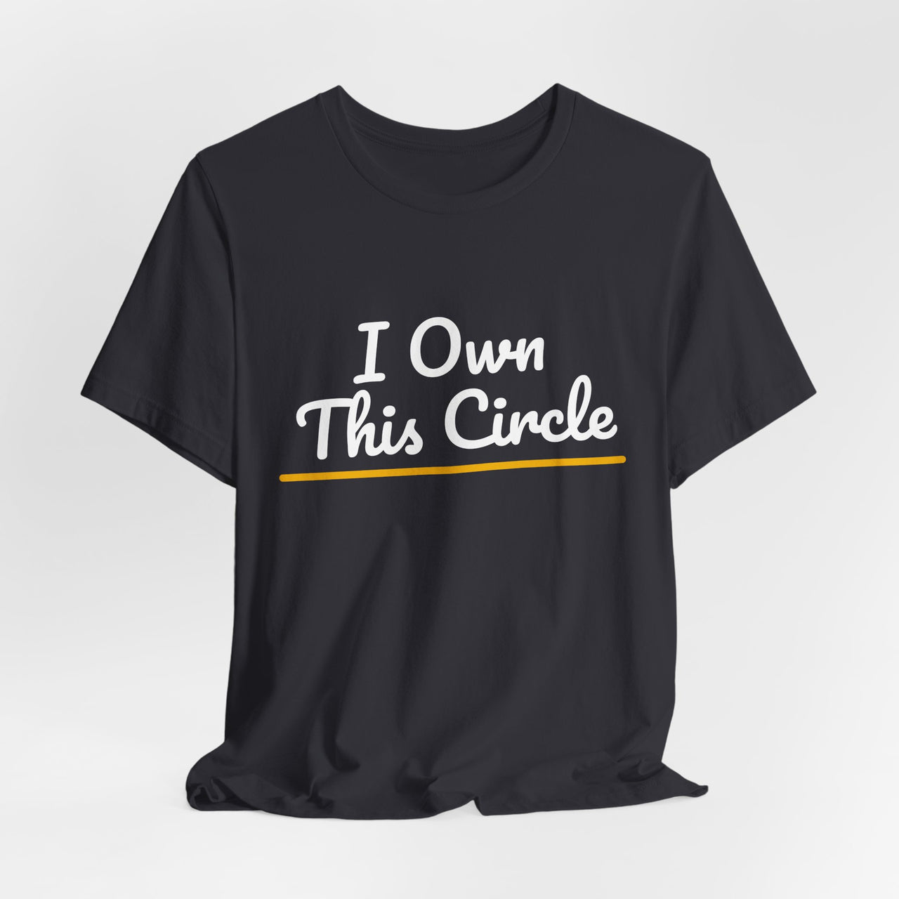 I Own This Circle — Softball T-Shirt