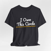 Thumbnail for I Own This Circle — Softball T-Shirt