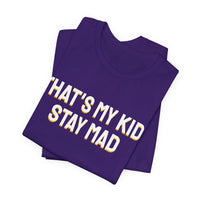 Thumbnail for That's My Kid, Stay Mad — Basketball T-Shirt