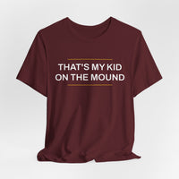 Thumbnail for That's My Kid On The Mound — Baseball T-Shirt