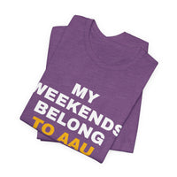 Thumbnail for My Weekends Belong To AAU — Basketball T-Shirt
