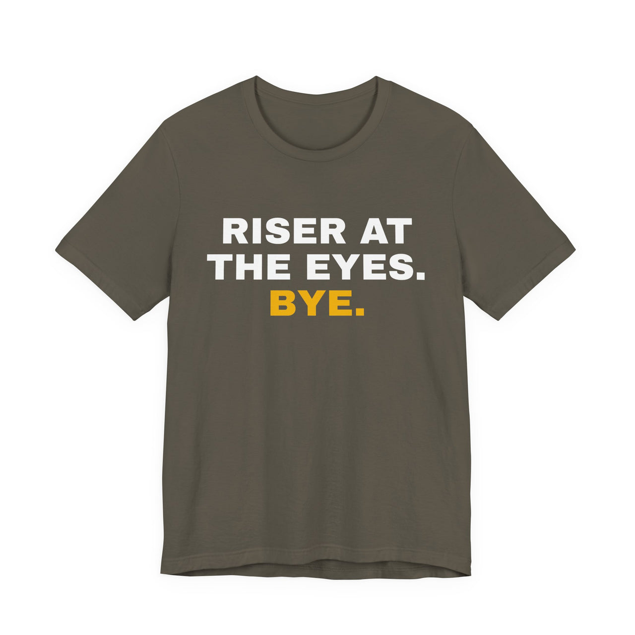 Riser At The Eyes. Bye. — Softball T-Shirt