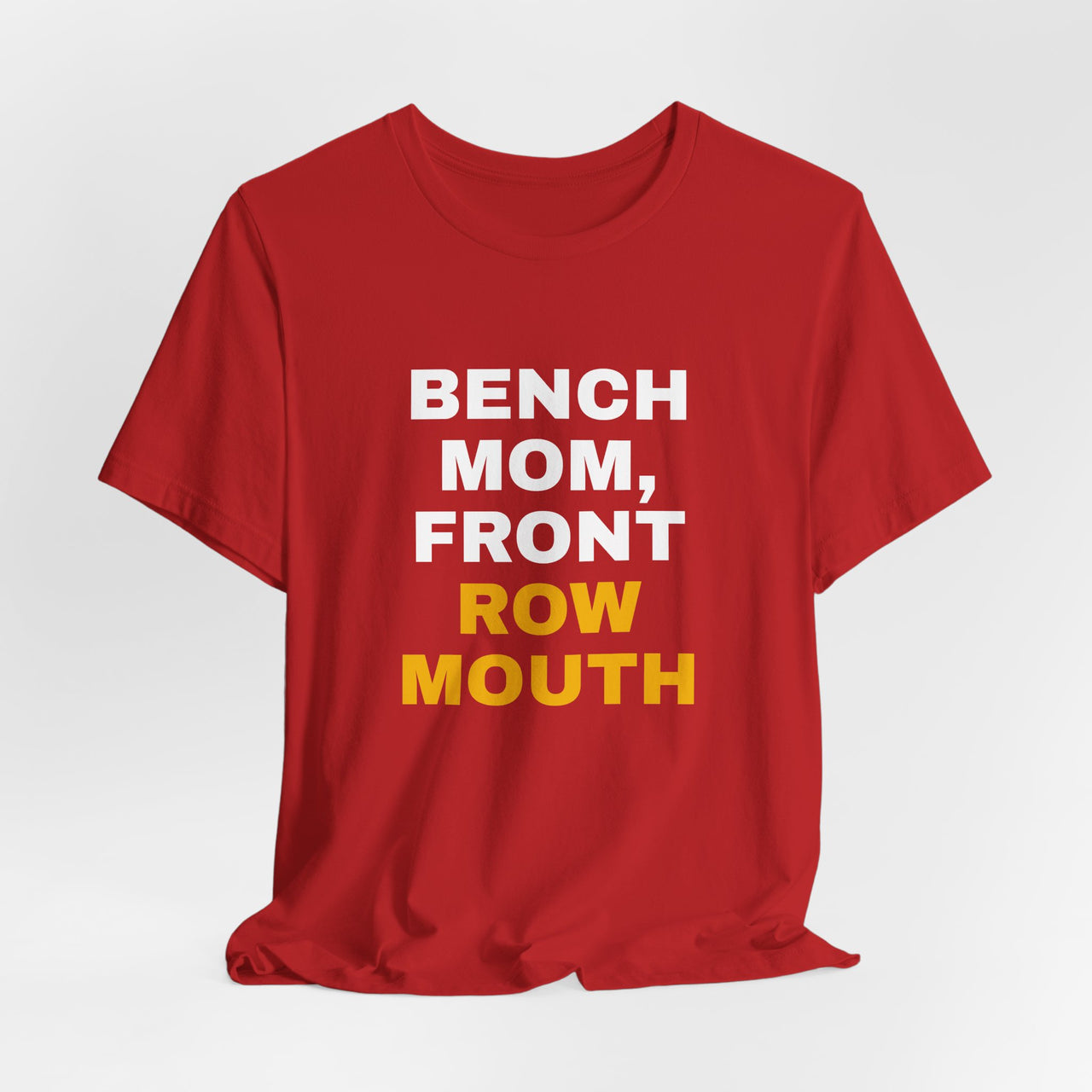 Bench Mom, Front Row Mouth — Basketball T-Shirt