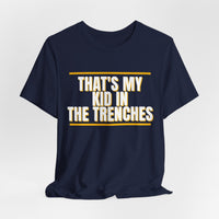 Thumbnail for That's My Kid In The Trenches — Football T-Shirt