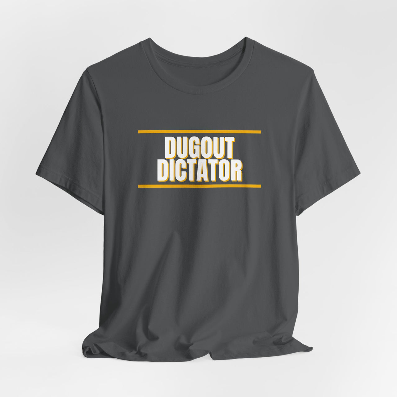 Dugout Dictator — Baseball T-Shirt