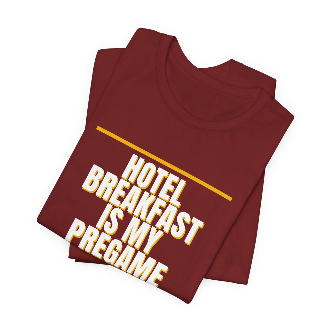 Hotel Breakfast Is My Pregame — Basketball T-Shirt