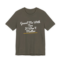 Thumbnail for Guard Me With Two It Won't Matter — Basketball T-Shirt