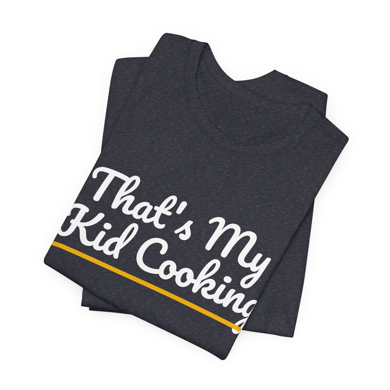 That's My Kid Cooking — Basketball T-Shirt