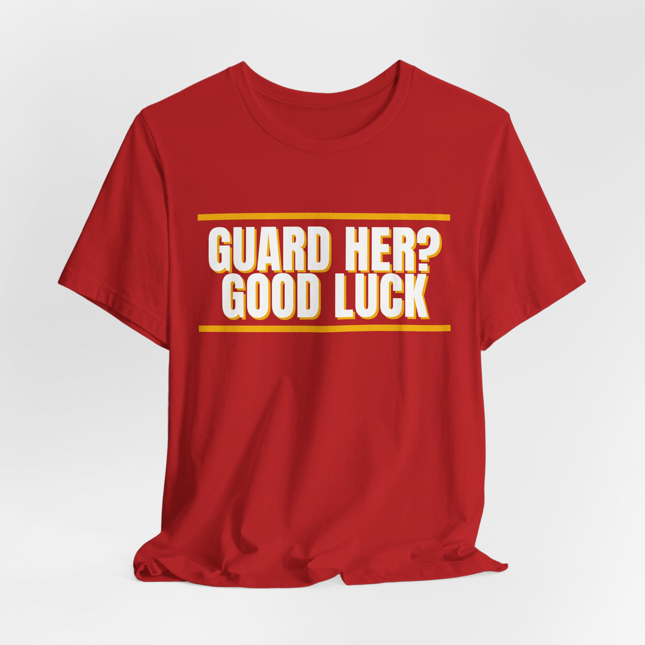 Guard Her? Good Luck — Basketball T-Shirt