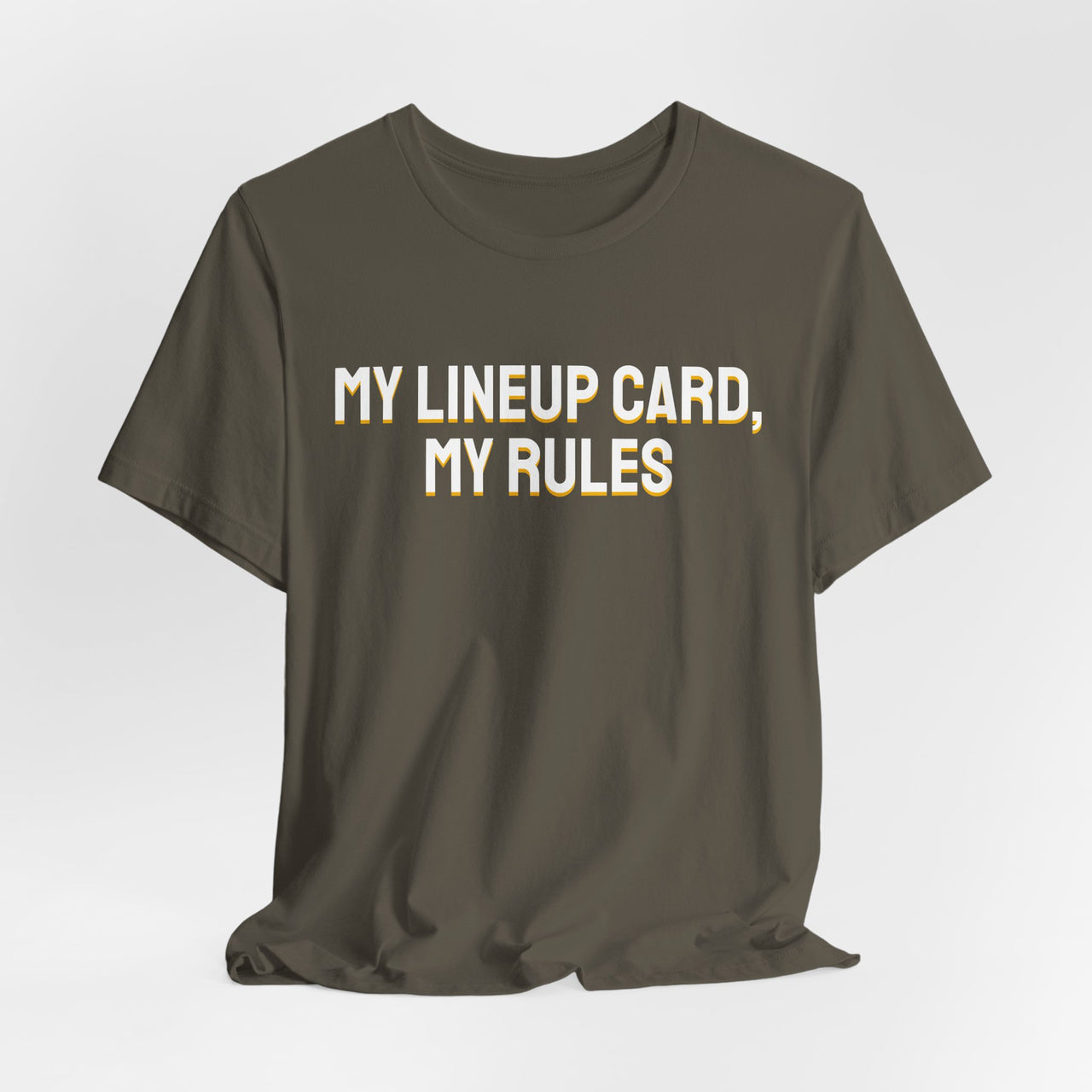 My Lineup Card, My Rules — Baseball T-Shirt