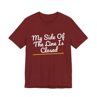 Thumbnail for My Side Of The Line Is Closed — Football T-Shirt
