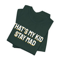 Thumbnail for That's My Kid, Stay Mad — Basketball T-Shirt