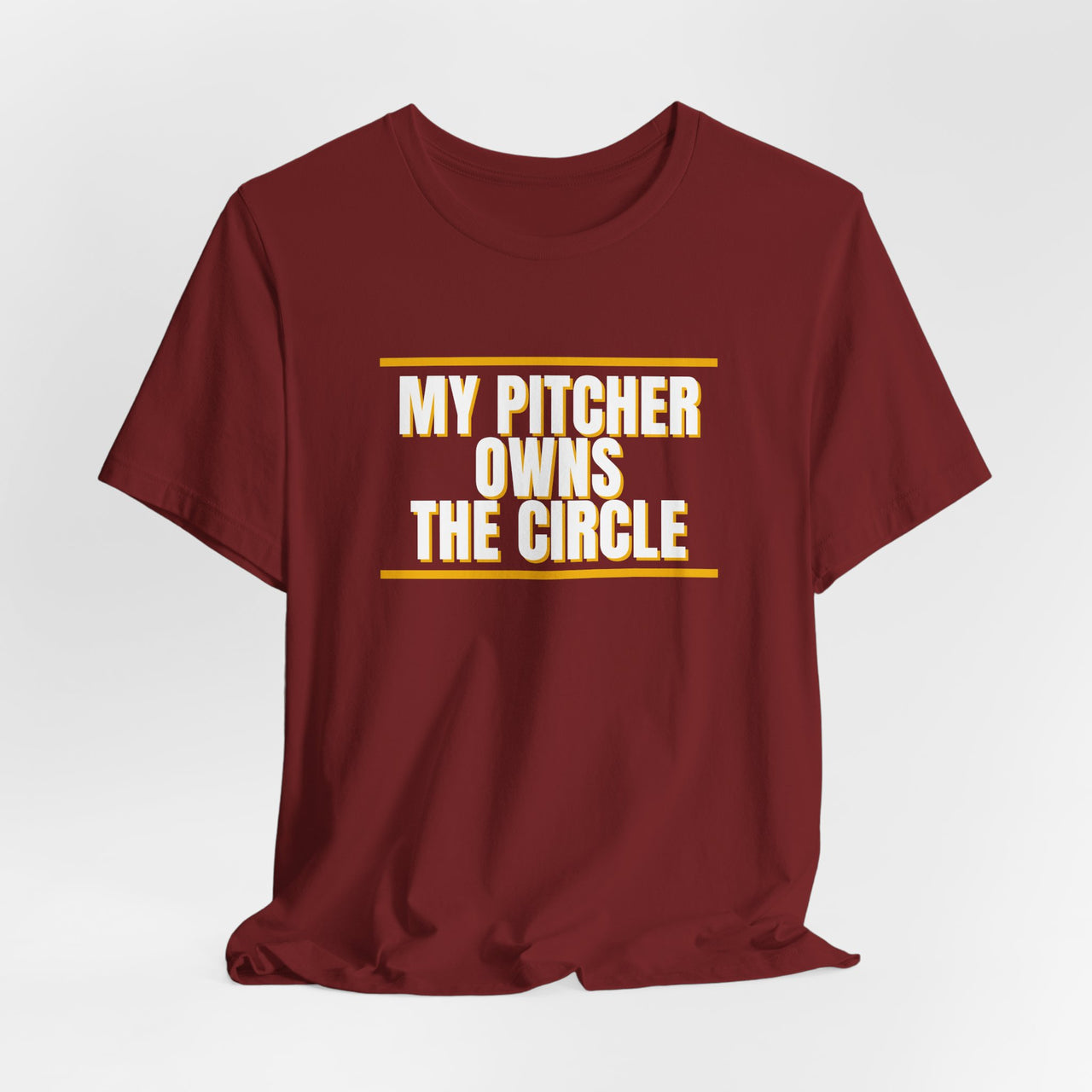 My Pitcher Owns The Circle — Softball T-Shirt