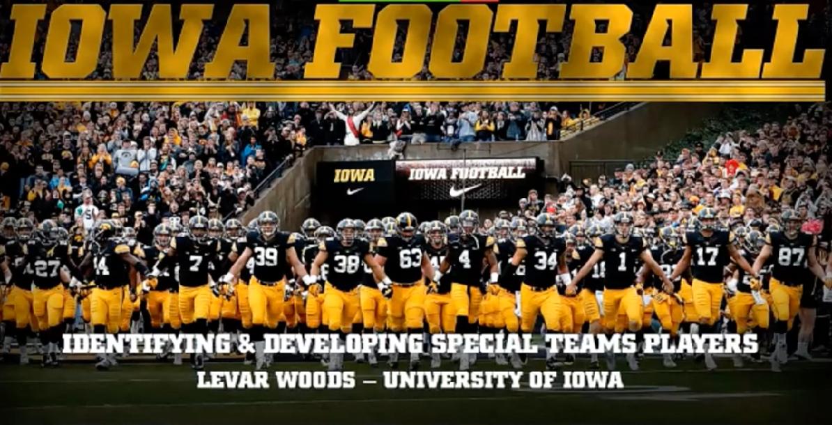 LeVar Woods, Iowa - Identifying and Developing Special Teams Players
