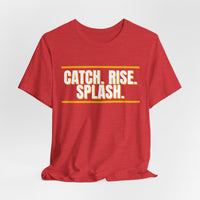 Thumbnail for Catch. Rise. Splash. — Basketball T-Shirt