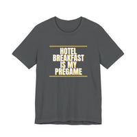 Thumbnail for Hotel Breakfast Is My Pregame — Basketball T-Shirt