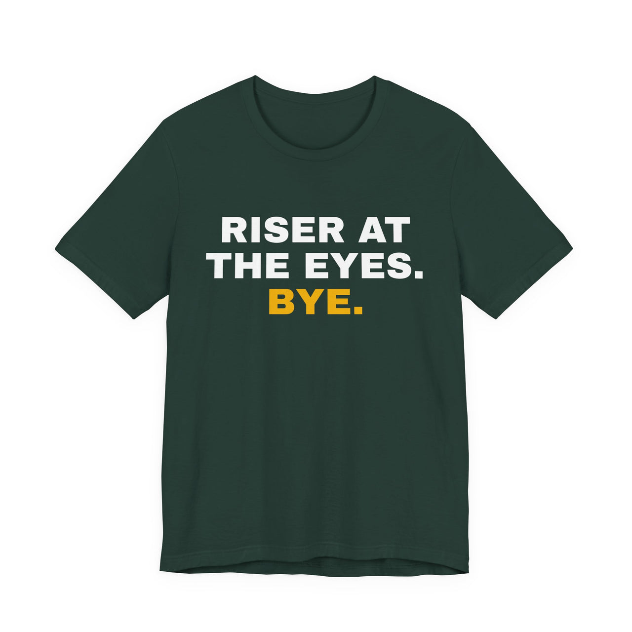 Riser At The Eyes. Bye. — Softball T-Shirt
