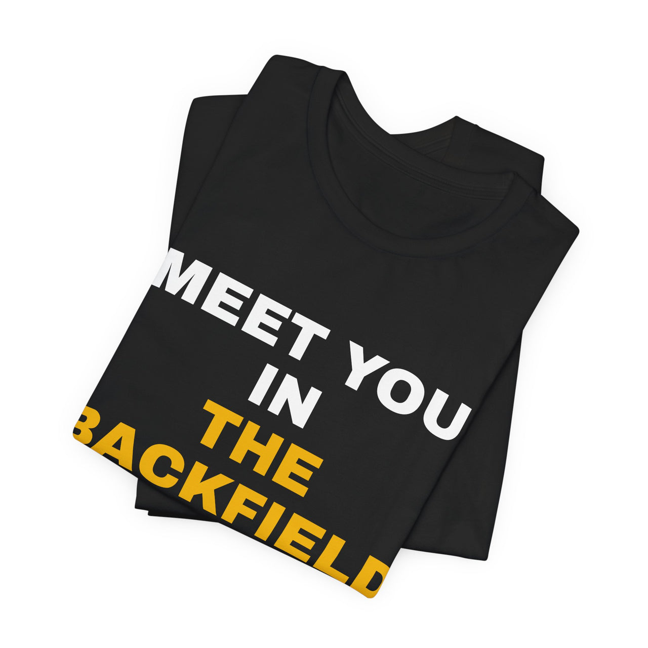 Meet You In The Backfield — Football T-Shirt
