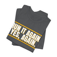 Thumbnail for Run It Again. Yes, Again. — Football T-Shirt