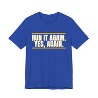 Thumbnail for Run It Again. Yes, Again. — Football T-Shirt