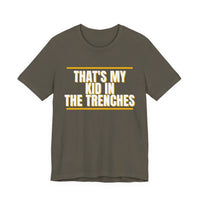 Thumbnail for That's My Kid In The Trenches — Football T-Shirt