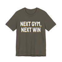Thumbnail for Next Gym, Next Win — Basketball T-Shirt