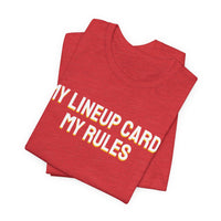 Thumbnail for My Lineup Card, My Rules — Baseball T-Shirt