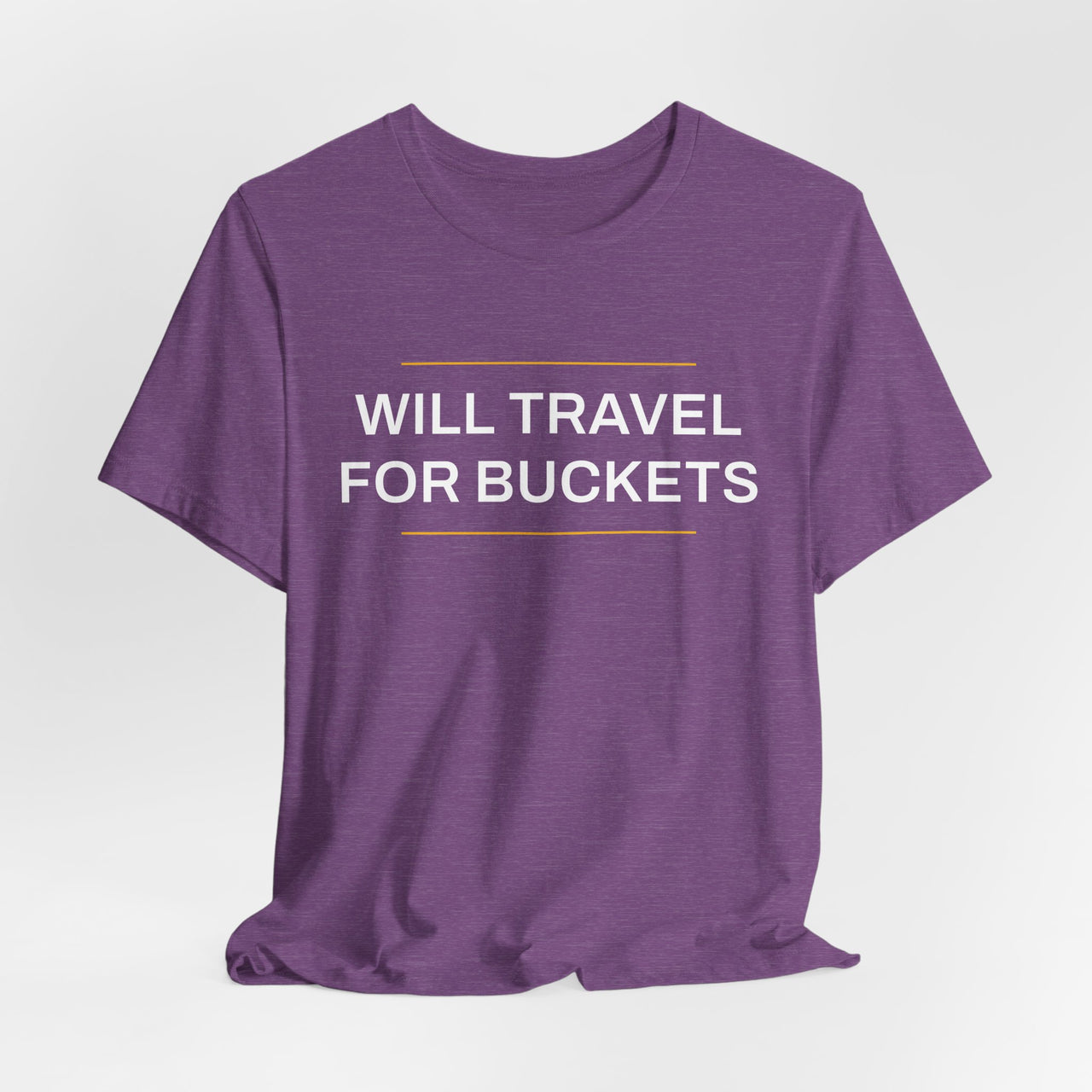 Will Travel For Buckets — Basketball T-Shirt